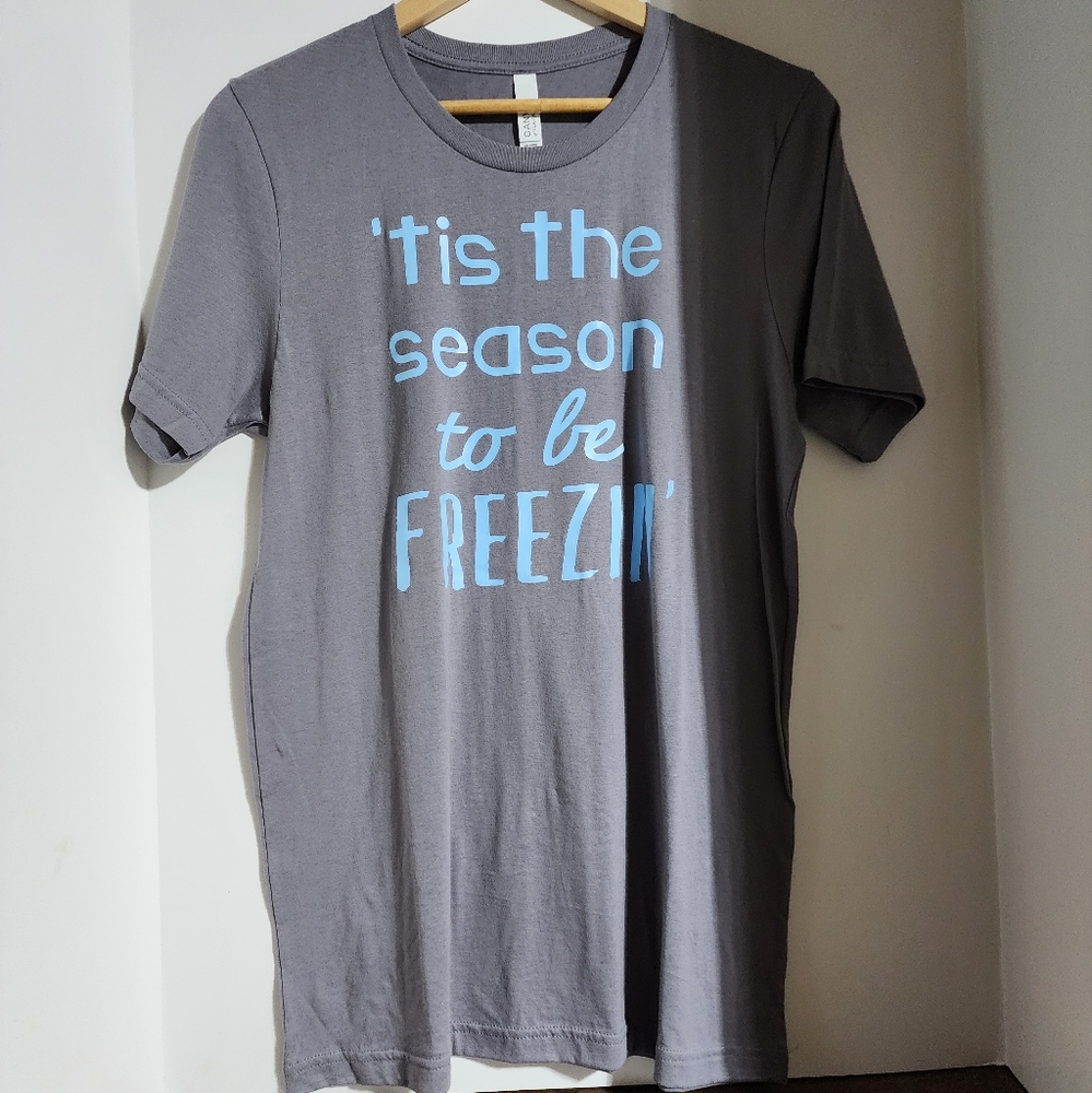 Ti's the season to be freezin winter shirt